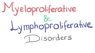 Myeloproliferative and Lymphoproliferative Disorders [upl. by Rep]