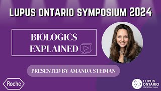 Lupus Ontario Symposium 2024  Biologics Explained [upl. by Elocel]