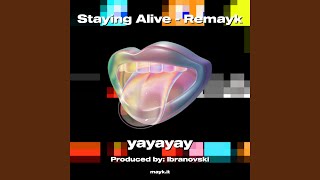 Staying Alive  Remayk [upl. by Farro591]