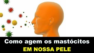 COMO AGEM OS MASTÓCITOS E BASÓFILOS EM NOSSA PELE [upl. by Skilken]