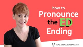 How to Pronounce the ED Ending Must Know Tips [upl. by Allan]