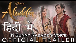 Disneys Aladdin  Hindi Trailer 3  Dub by Sunny Rabade  2019 [upl. by Apple]