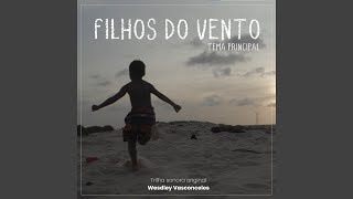 Filhos do Vento Tema Principal [upl. by Feodor]