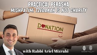 Mishpatim Tzedakah is not Charity [upl. by Saied]