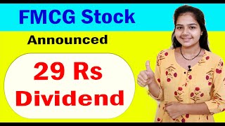 FMCG stock announced 29 Rs Dividend  Upcoming dividend stocks  Dividend alert  High dividend [upl. by Carpenter]