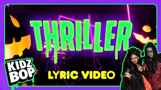 KIDZ BOP Kids  Thriller Lyric Video KIDZ BOP Halloween [upl. by Darlene]