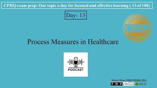 CPHQ exam prep  Process Measures in Healthcare  Podcast [upl. by Esiuolyram186]