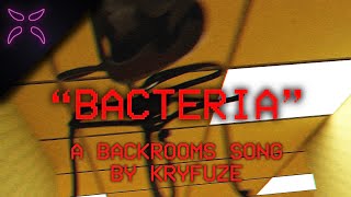 BACKROOMS SONG quotBacteriaquot  KryFuZe FOUND FOOTAGE [upl. by Baldridge442]