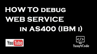 AS400 Web Service Part 2 Debugging Web Service [upl. by Anait]