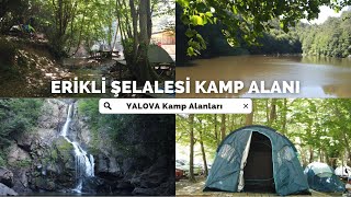 YALOVA ERİKLİ ŞELALESİNDE KAMP  İSTANBULa 2 SAAT  DİPSİZ GÖLE GİTTİK camping vlog [upl. by Farrow]