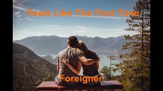 Feels Like The First Time Foreigner  with lyrics [upl. by Siger]