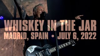 Metallica Whiskey in the Jar Madrid Spain  July 6 2022 [upl. by Erlin]