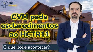 HCTR11 em investigação pela CVM O que pode acontecer [upl. by Hinda]