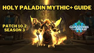 Holy Paladin Mythic Guide 102 Season 3 Updated [upl. by Pepper]