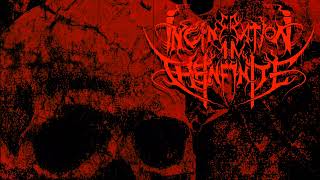 Incineration in the Infinite  Birth in Hell [upl. by Koressa]