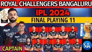 IPL 2024 Royal Challengers Bangalore Final Playing 11  RCB Playing 11 2024  RCB Team Lineup 2024 [upl. by Rolyak]