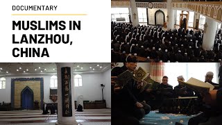 Documentary Muslims in Lanzhou China [upl. by Enivid]