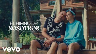 Chano  El Himno de Nosotros ft Natalie Perez [upl. by Kristoforo]