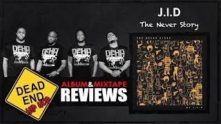 JID  The Never Story Album Review [upl. by Gardiner]