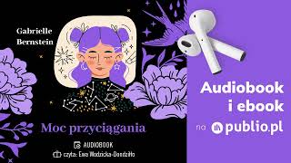 Moc przyciągania Gabrielle Bernstein Audiobook PL Parapsychologia [upl. by Llenad]