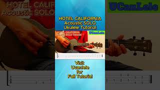 Hotel California Acoustic SOLO Ukulele Tutorial UCanLele2023 [upl. by Udella]