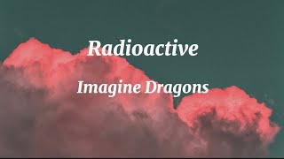 Imagine Dragons  Radioactive Lyrics [upl. by Moran28]