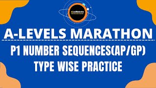 A LEVELS P1 NUMBER SEQUENCESAPGPTYPE WISE PRACTICE [upl. by Athalla]