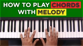 How To Play Chords With Melody [upl. by Yeclek]