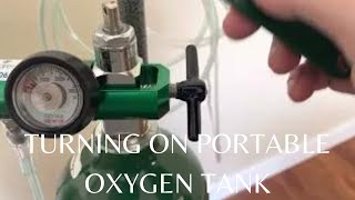 TURNING ON PORTABLE OXYGEN TANK [upl. by Analah389]