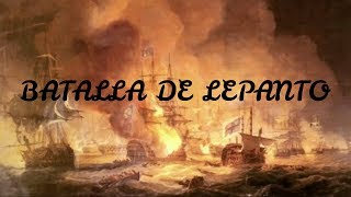 Batalla de Lepanto La historia [upl. by Casanova]