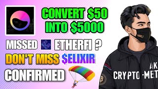 HOW TO FARM ELIXIR AIRDROP 🪂  DONT MISS THIS IF YOU MISSED ETHERFI URDU HINDI GUIDE [upl. by Yorgo]