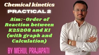 Chemical Kinetics  Order of Reaction Between K2S2O8 amp KI  Chemistry Practicals  Mehul Prajapati [upl. by Lever]