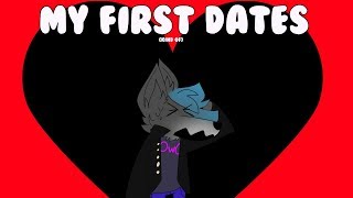 My First Dates [upl. by Spevek588]