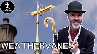 Wonderful Weathervanes of London and what they mean [upl. by Zachariah]