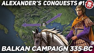 Alexander the Greats Conquest  Balkan Campaign 335 BC [upl. by Flanna]