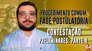 CONTESTAÇÃO  PRELIMINARES Parte 4  PROCEDIMENTO COMUM FASE POSTULATÓRIA  AULA 28 [upl. by Grory]