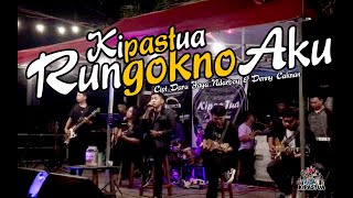 RUNGOKNO AKU  KIPASTUA LIVE IN DJIM CAFFE PRINGSEWU [upl. by Arrim98]