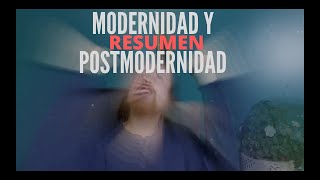 Resumen Modernidad y Postmodernidad posmodernidad [upl. by Norvell]