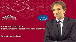 Presentazione del corso sulla nuova norma ISO 370012016  Sistemi di gestione anticorruzione [upl. by Sturdivant]