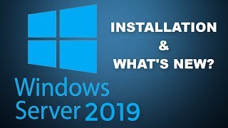 Windows 2019  Installation and Whats New [upl. by Jacinto]