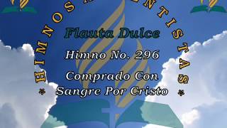 296Comprado Con Sangre Por Cristo Flauta Dulce [upl. by Enitnatsnoc]