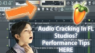 How To Stop Noise Cracking In FL Studios Increasing Performance [upl. by Jarrett]