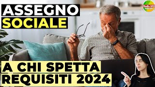 ASSEGNO SOCIALE 2024 Requisiti a chi spetta [upl. by Nesral]