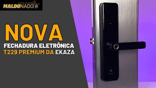 Nova FECHADURA BIOMÉTRICA DIGITAL Ekaza Premium T229z [upl. by Lenahtan]