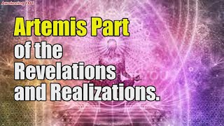 Artemis Part of the Revelations and Realizations  Awakening YOU [upl. by Ocnarfnaig104]