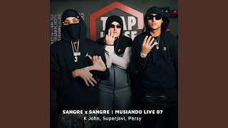 Sangre X Sangre Musiando Live 07 [upl. by Skippy]