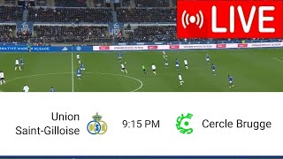 Live Match Union SaintGilloise vs Cercle Brugge  Belgian First Division A20242 [upl. by Subak]