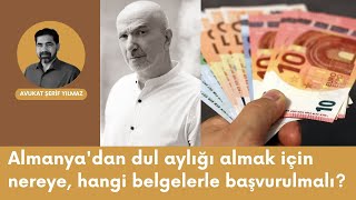 Almanyadan dul aylığı almak için nereye hangi belgelerle başvurulmalı [upl. by Elleinaj]