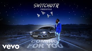 SwitchOTR  Coming for You Freestyle  Official Audio [upl. by Arah]