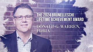 2024 Brunelleschi Lifetime Achievement Award Winner Donald G Warren FDBIA [upl. by Trevor228]